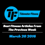 Best Fitness Articles From The Previous Week: March 20 2016