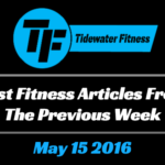 Best Fitness Articles From The Previous Week: May 15 2016