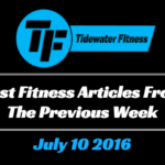 Best Fitness Articles From The Previous Week: July 10 2016