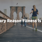 The Primary Reason Fitness Is Valuable