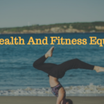 The Health And Fitness Equation