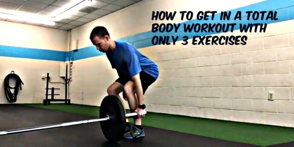 total body workout with only 3 exercise