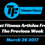 Best Fitness Articles From The Previous Week: March 26 2017
