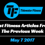 Best Fitness Articles From The Previous Week: May 7 2017