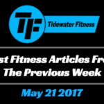 Best Fitness Articles From The Previous Week: May 21 2017