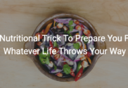 1 nutritional trick to prepare you for whatever life throws your way