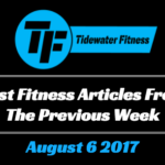 Best Fitness Articles From The Previous Week: August 6 2017