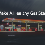 How To Make A Healthy Gas Station Meal