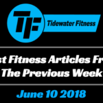 Best Fitness Articles From The Previous Week: June 10 2018