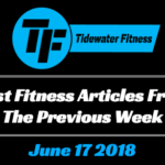 Best Fitness Articles From The Previous Week: June 17 2018