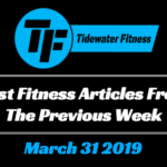 Best Fitness Articles From The Previous Week: March 31 2019