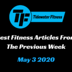 Best Fitness Articles From The Previous Week: May 3 2020