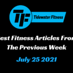 Best Fitness Articles From The Previous Week: July 25 2021