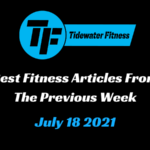 Best Fitness Articles From The Previous Week: July 18 2021