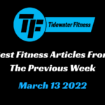 Best Fitness Articles From The Previous Week: March 13 2022