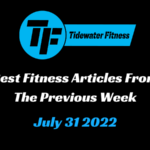 Best Fitness Articles From The Previous Week: July 31 2022