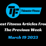 Best Fitness Articles From The Previous Week: March 19 2023