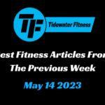 Best Fitness Articles From The Previous Week: May 14 2023