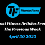 Best Fitness Articles From The Previous Week: April 30 2023