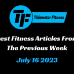 Best Fitness Articles From The Previous Week: July 16 2023