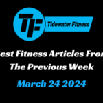 Best Fitness Articles From The Previous Week: March 24 2024