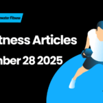 Best Fitness Articles From The Previous Week: September 28 2025