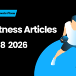Best Fitness Articles From The Previous Week: March 8 2026