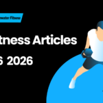 Best Fitness Articles From The Previous Week: April 26 2026